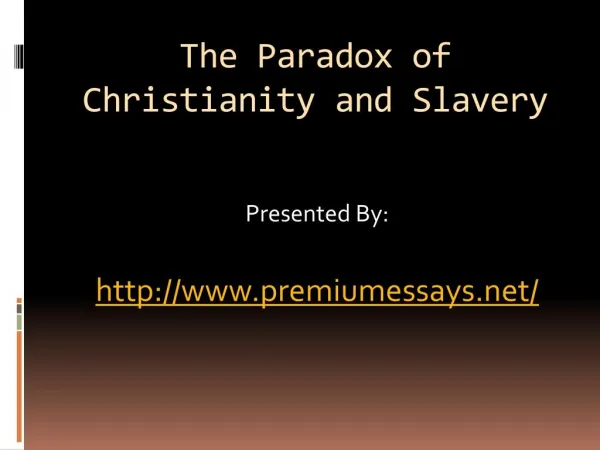 The Paradox of Christianity and Slavery