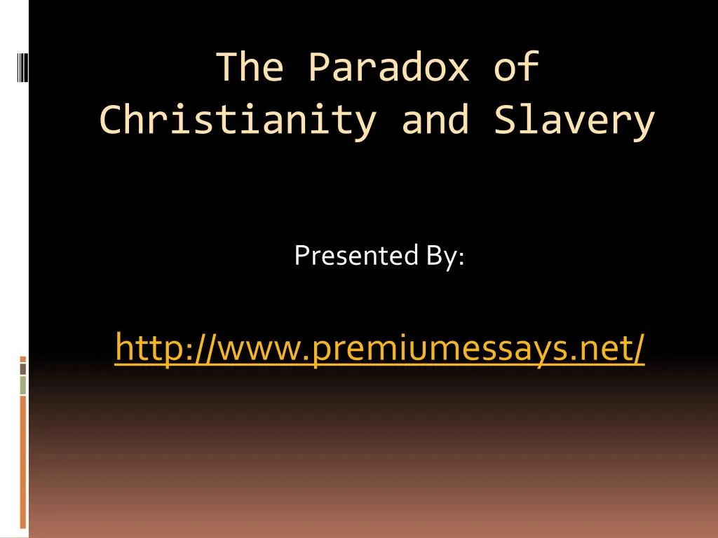 the paradox of christianity and slavery