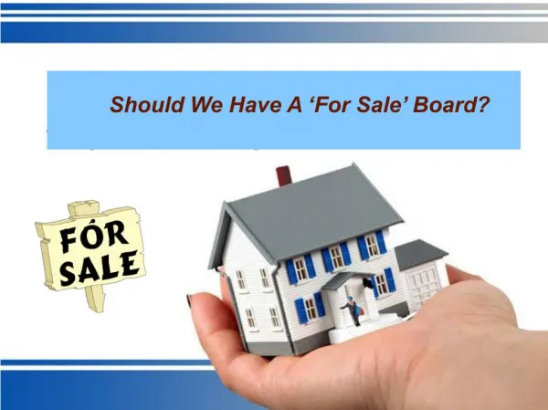 Should We Have A ‘For Sale’ Board?