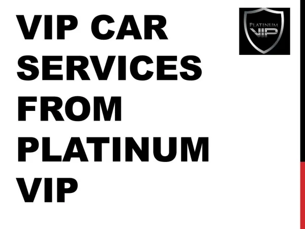 VIP Car Services From Platinum VIP