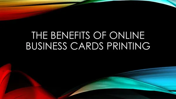 The Benefits of Online Business Cards Printing