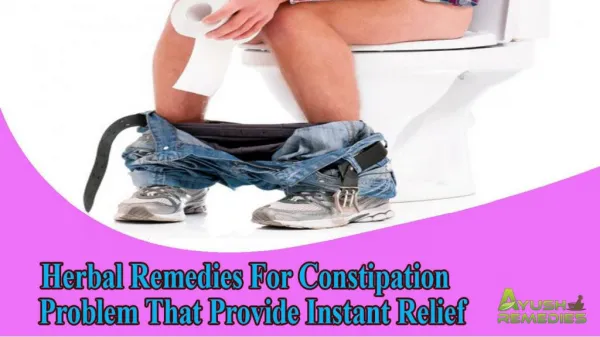 Herbal Remedies For Constipation Problem That Provide Instan