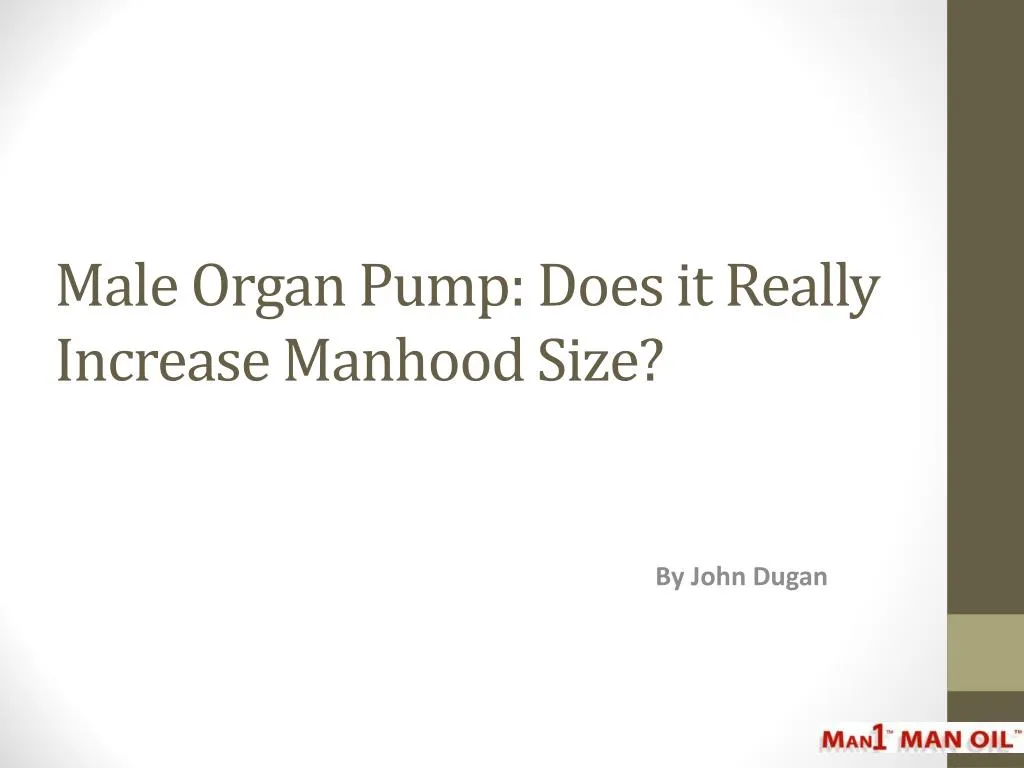male organ pump does it really increase manhood size
