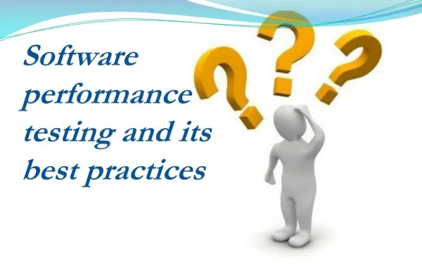 Software performance testing and its best practices