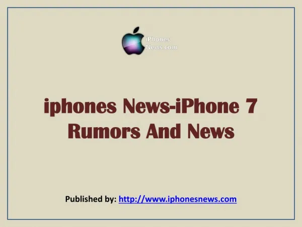 iphones News-iPhone 7 Rumors And News