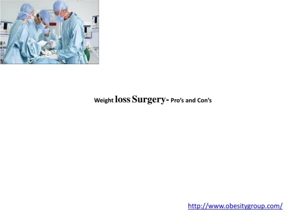 Weight loss Surgery- Pro’s and Con’s
