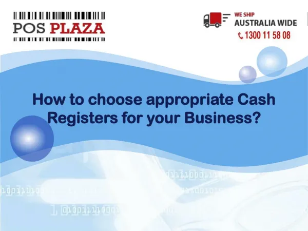 How to choose appropriate Cash Registers for your Business?