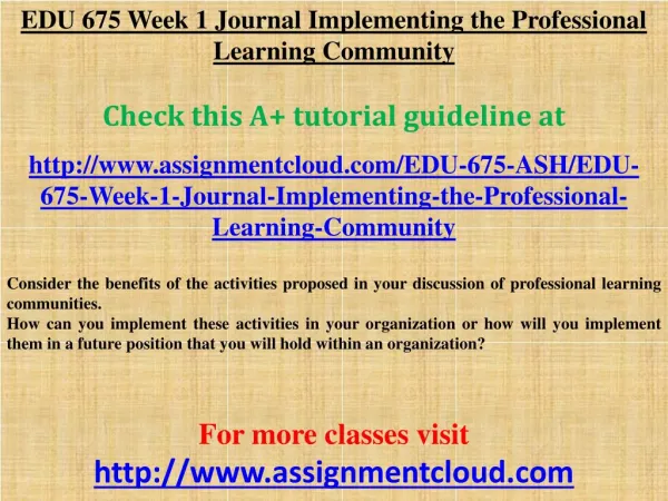 EDU 675 Week 1 Journal Implementing the Professional Learnin