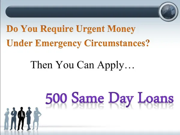 500 Same Day Loans To Overcome Untimely Monetary Expenses
