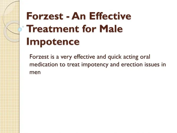 Forzest - An Effective Treatment for Male Impotence