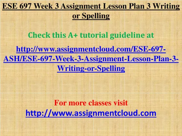 ESE 697 Week 3 Assignment Lesson Plan 3 Writing or Spelling