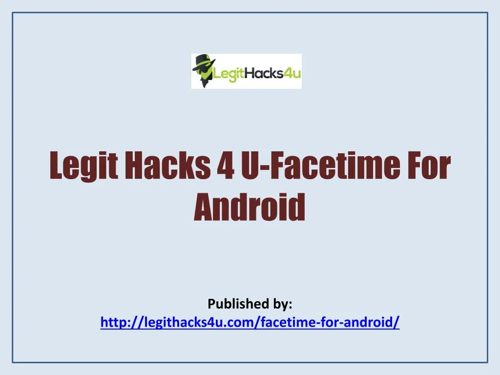 legit hacks 4 u facetime for android