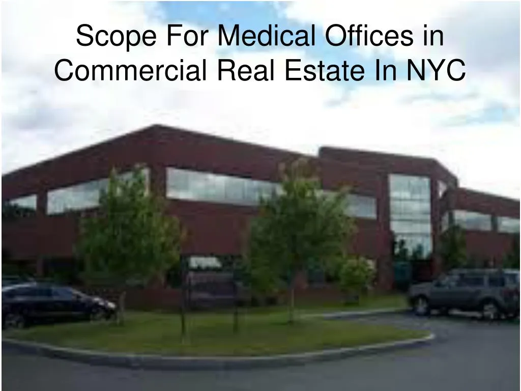 scope for medical offices in commercial real estate in nyc