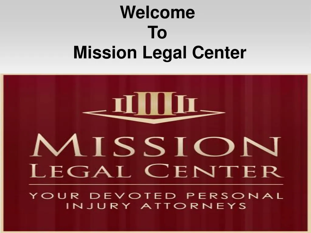 welcome to mission legal center