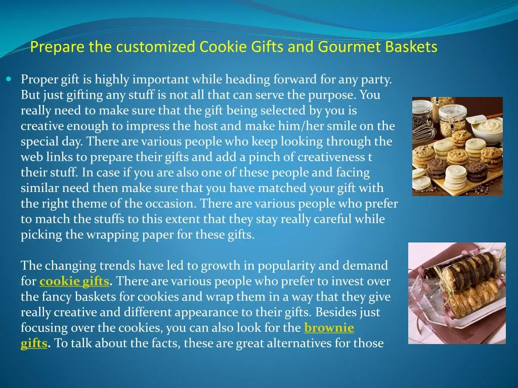 prepare the customized cookie gifts and gourmet baskets