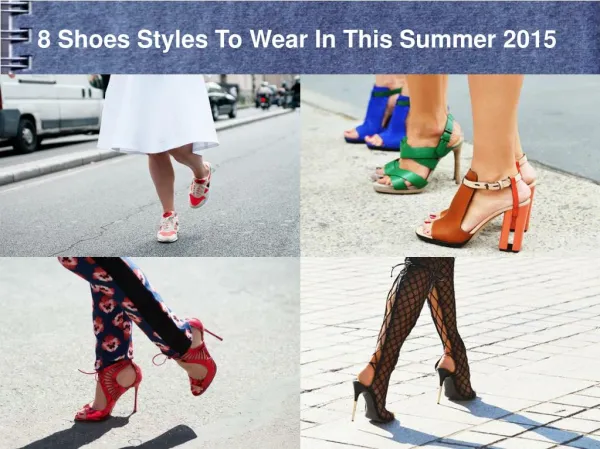 8 Shoes Styles To Wear In This Summer 2015