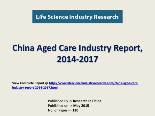 Aged Care Industry 2017 Forecasts For Chinese Regions