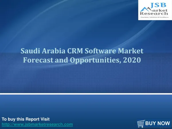 JSB Market Research:Saudi Arabia CRM Software MarketForecast