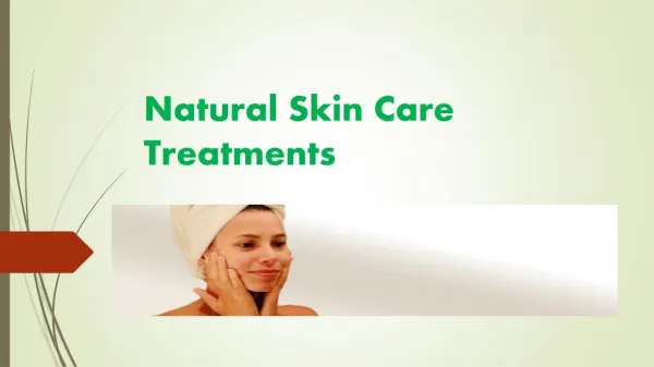 Natural skin care Treatments