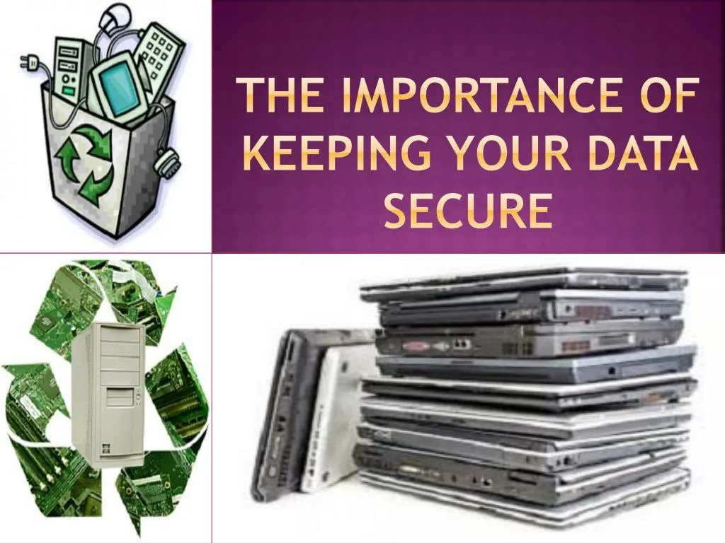 the importance of keeping your data secure