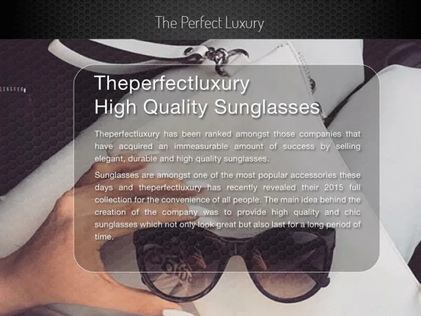 Theperfectluxury High Quality Sunglasses