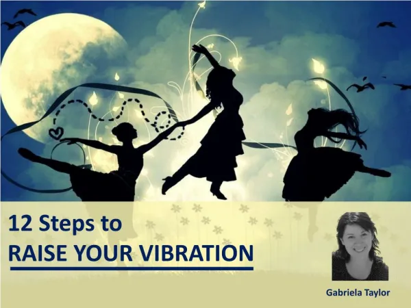 12 Steps to RAISE YOUR VIBRATION