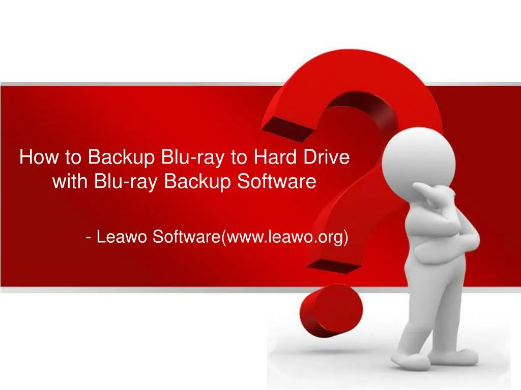 how to backup blu ray to hard drive with blu ray backup software