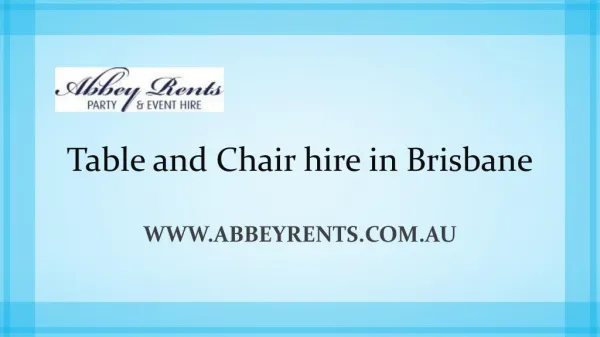 Table and Chair hire in Brisbane - Abbey Rents Party & Event