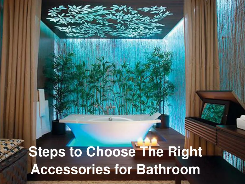 steps to choose the right accessories for bathroom