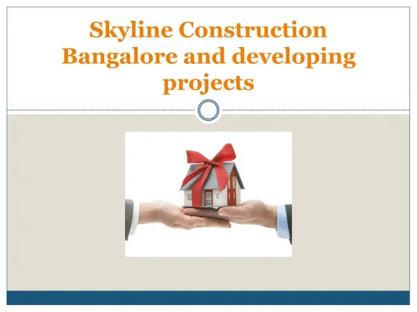 Skyline Construction Bangalore and developing projects