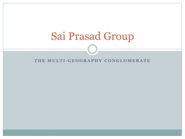 Sai Prasad Group the multi-geographical conglomerate