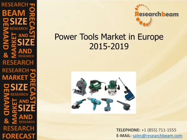 Europe Power Tools Market Size, Growth, Forecast 2015-2019