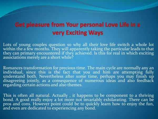 Get pleasure from Your personal Love Life in a very Exciting