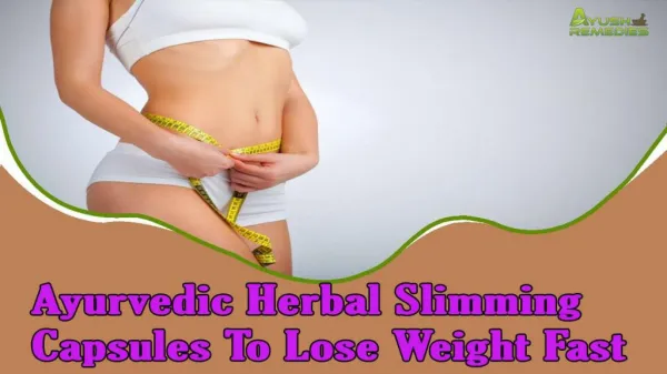 Ayurvedic Herbal Slimming Capsules To Lose Weight Fast