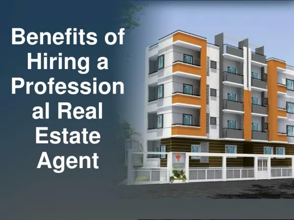 Benefits of Hiring a Professional Real Estate Agent