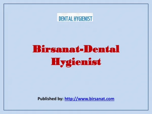 Birsanat-Dental Hygienist