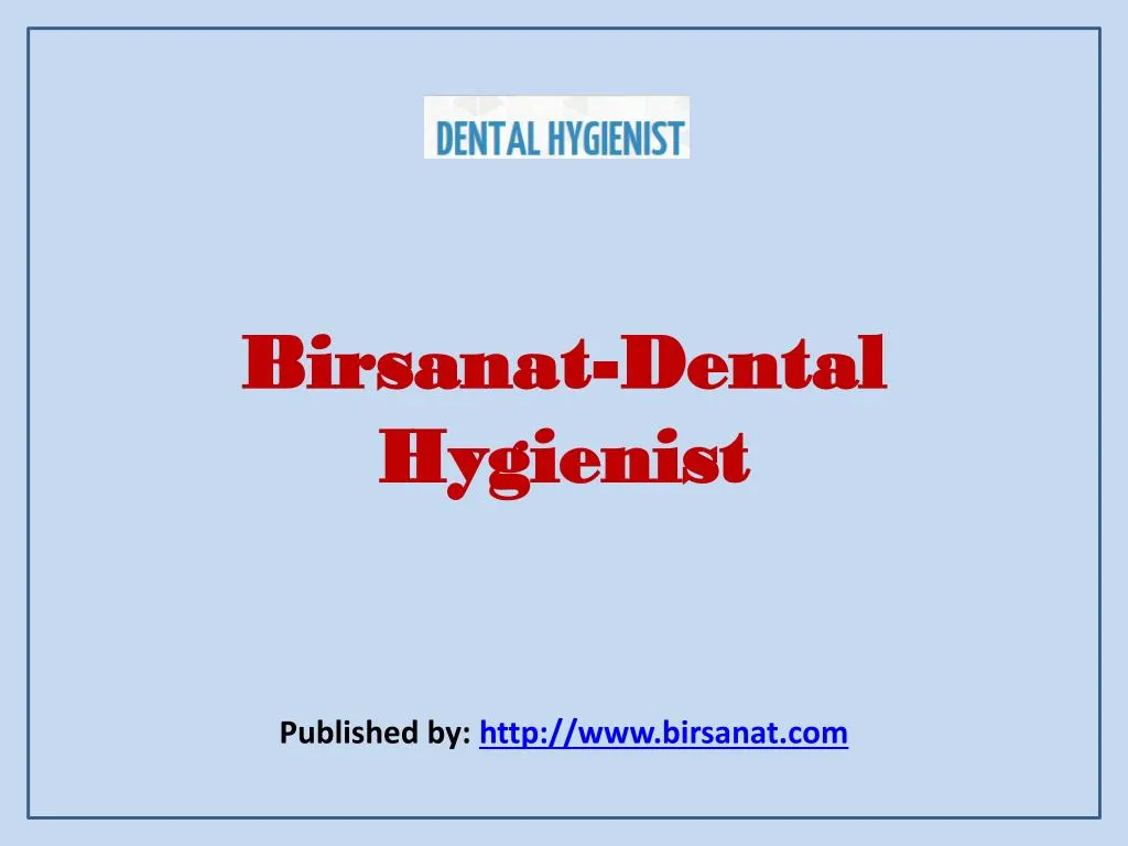 birsanat dental hygienist