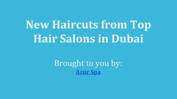 New Haircuts From Top Hair Salons in Dubai