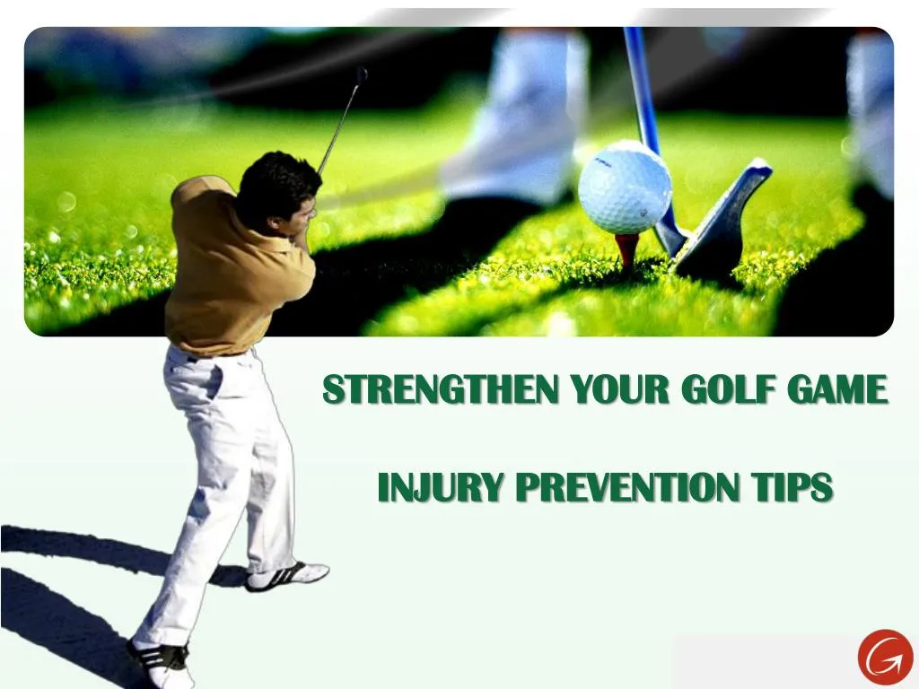 strengthen your golf game injury prevention tips