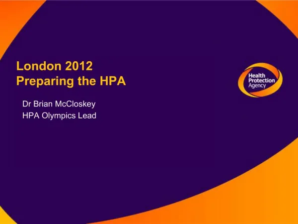 London 2012 Preparing the HPA