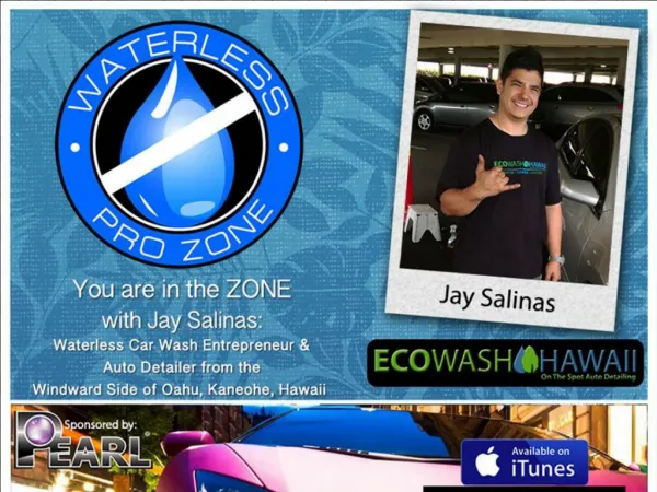 The Waterless Pro Zone with Jay Salinas of Eco Wash Hawaii