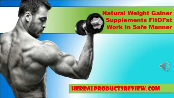 Natural Weight Gainer Supplements FitOFat Work In Safe Manne