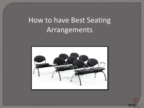 How to have Best Seating Arrangements