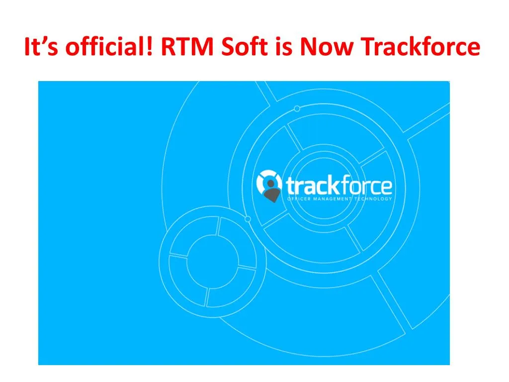 it s official rtm soft is now trackforce