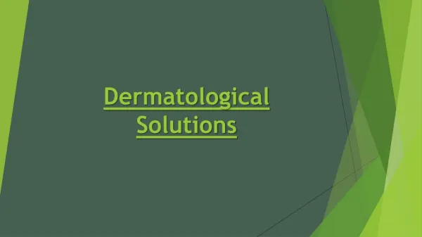 Dermatological solutions