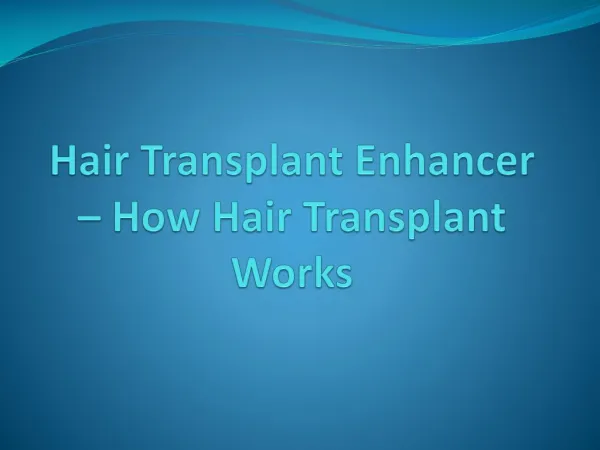 Hair Transplant Enhancer - How Hair Transplant Works