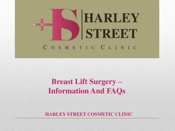 Breast Lift Surgery – Information And FAQs