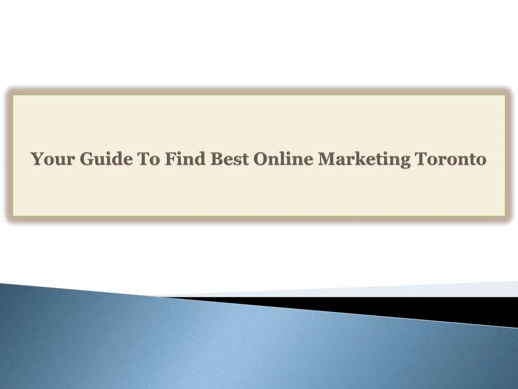 your guide to find best online marketing toronto