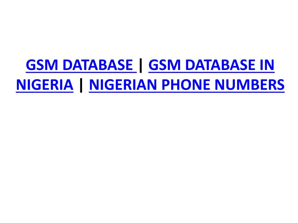 gsm database gsm database in nigeria nigerian phone numbers