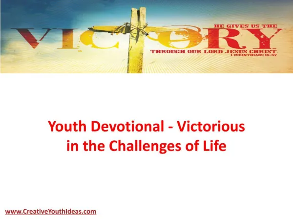 Youth Devotional - Victorious in the Challenges of Life
